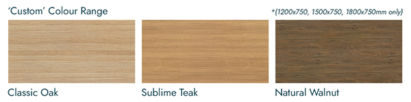 Custom Colour Top Range showing Classic Oak, Natural Walnut, and Sublime Teak examples